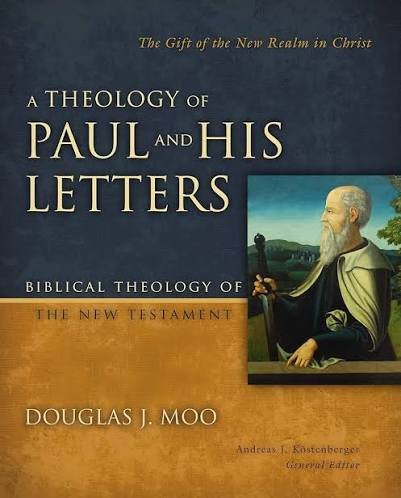 A Theology of Paul and His Letters Biblical Theology Of The New Testament